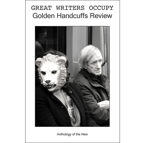 Great Writers Occupy Golden Handcuffs Review Anthology